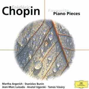 Martha Argerich, Tamás Vásáry, Stanislav Bunin, Jean-Marc Luisada, Lazar Berman, Anatol Ugorski - Chopin - Favourite Piano Pieces mp3