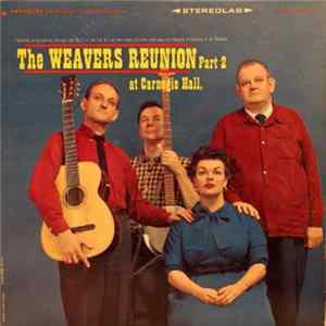 The Weavers - Reunion At Carnegie Hall, Part 2 mp3