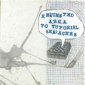 Various - Requested A.B.B.A. To Tutorial Headache mp3