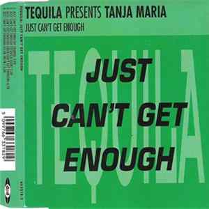 Tequila Presents Tanja Maria - Just Can't Get Enough mp3