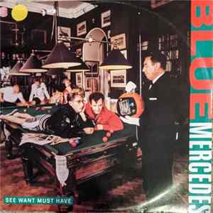Blue Mercedes - See Want Must Have mp3