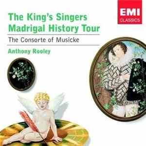 The King's Singers, The Consort Of Musicke, Anthony Rooley - Madrigal History Tour mp3