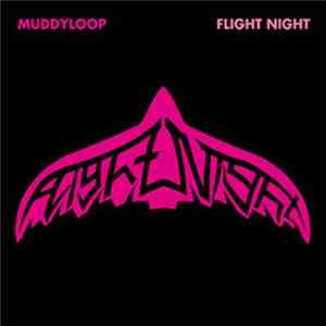 Muddyloop - Flight Night mp3