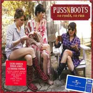 Puss N Boots - No Fools, No Fun mp3