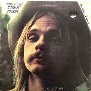 Jonathan Edwards - Honky-Tonk Stardust Cowboy mp3