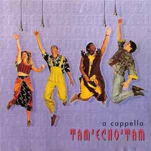Tam 'Echo' Tam - A Cappella mp3