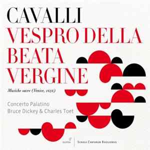 Cavalli – Concerto Palatino, Bruce Dickey, Charles Toet - Vespro Della Beata Vergine mp3
