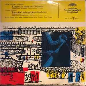 Georg Friedrich Händel / Claude Debussy - Nicanor Zabaleta , Harfe · Radio-Symphonie-Orchester Berlin · Dirigent: Ferenc Fricsay - Konzert Für Harfe Und Orchester / Tänze Für Harfe Und Streichorchester mp3