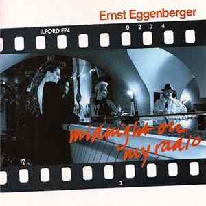 Ernst Eggenberger - Midnight On My Radio mp3