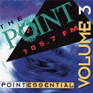 Various - 105.7 The Point - Pointessential Volume 3 mp3