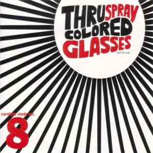 Various - Thru Spray Colored Glasses (Carafate Roads Vol. 8) mp3