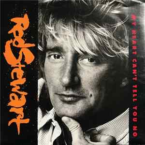 Rod Stewart - My Heart Can't Tell You No mp3