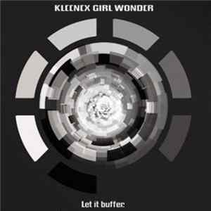 Kleenex Girl Wonder - Let It Buffer mp3
