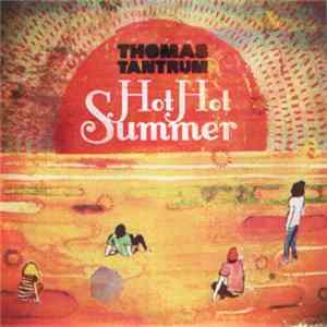 Thomas Tantrum - Hot Hot Summer mp3