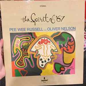 Pee Wee Russell And Oliver Nelson And His Orchestra - The Spirit Of '67 mp3