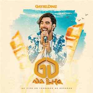 Gabriel Diniz - GD Na Ilha - Ao Vivo Em Fernando De Noronha mp3