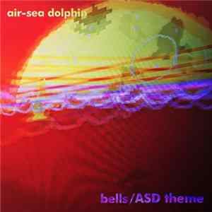Air-Sea Dolphin / Sloshy - Air​-​Sea Dolphin ​/ ​Sloshy mp3