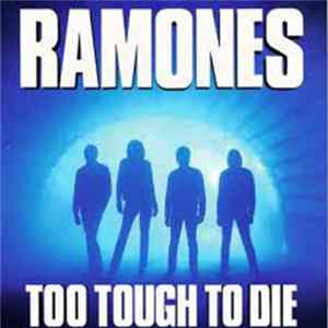 Ramones - Too Tough To Die mp3