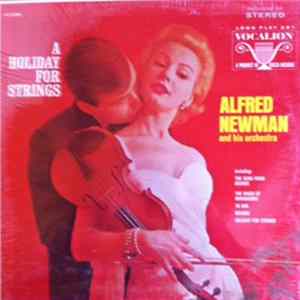 Alfred Newman And His Orchestra - A Holiday For Strings mp3