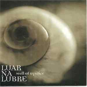 Luar Na Lubre - Mull Of Kyntire mp3