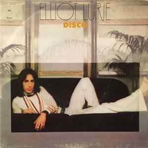 Elliot Lurie - Disco (Where You Gonna Go) mp3