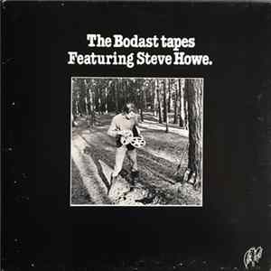 Bodast Featuring Steve Howe - The Bodast Tapes mp3
