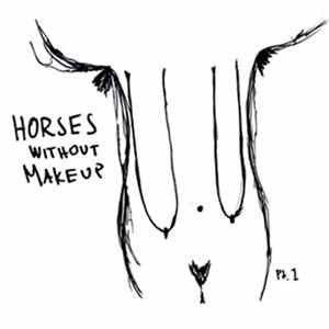 Horses Without Makeup - Pt. 1 mp3
