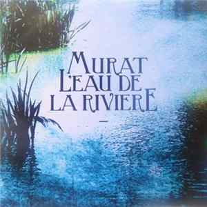 Murat - L'Eau De La Rivière mp3