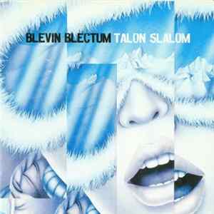 Blevin Blectum - Talon Slalom mp3