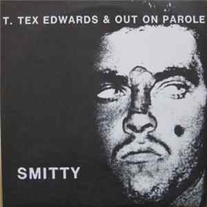 T. Tex Edwards & Out On Parole - Smitty mp3