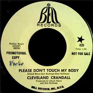 Cleveland Crandall - Please Don't Touch My Body mp3