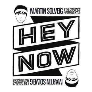Martin Solveig & The Cataracs Featuring Kyle - Hey Now mp3