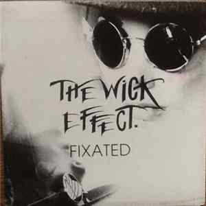 The Wick Effect - Fixated mp3