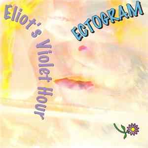 Ectogram - Elliot's Violet Hour mp3