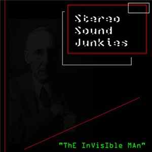 Stereo Sound Junkies - The Invisible Man mp3