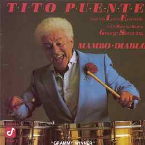 Tito Puente And His Latin Ensemble With Special Guest George Shearing - Mambo Diablo mp3
