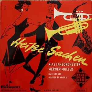 Werner Müller Mit Dem RIAS-Tanzorchester, Max Greger, Günter Fuhlisch - Heiße Sachen mp3