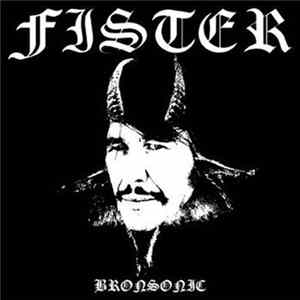 Fister - Bronsonic (Lethal Overdose Edition) mp3