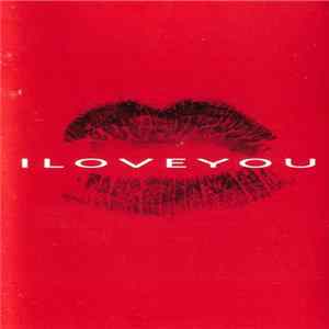 I Love You - I Love You mp3