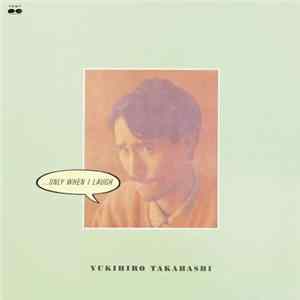 Yukihiro Takahashi - ...Only When I Laugh mp3