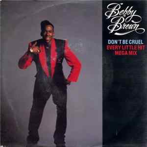 Bobby Brown - Don't Be Cruel / Every Little Hit Megamix mp3