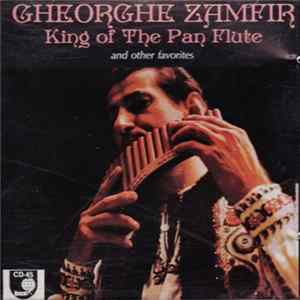 Gheorghe Zamfir - King Of The Pan Flute And Other Favorites mp3