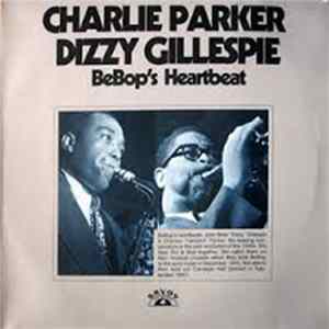 Charlie Parker & Dizzy Gillespie - BeBop's Heartbeat mp3