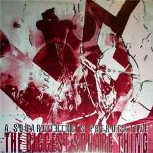 The Biggest Square Thing - A Square Thing´s Prerogative mp3