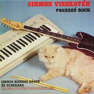 Cirmos Kormos Gábor És Zenekara - Cirmos Visszatér (Presszó Rock) mp3