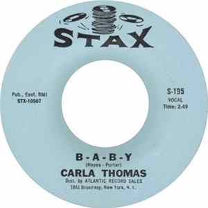 Carla Thomas - B-A-B-Y / What Have You Got To Offer Me mp3