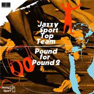 Various - Jazzy Sport Top Team: Pound For Pound 2 mp3