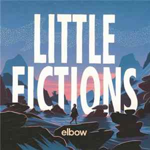 Elbow - Little Fictions mp3