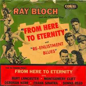 Ray Bloch And His Orchestra - From Here To Eternity / Re-Enlistment Blues mp3