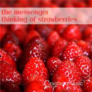The Messenger - Thinking Of Strawberries mp3